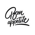 Bon appetite sign. Hand drawn lettering. Black ink. Vector illustration.
