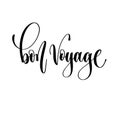 Bon voyage - hand lettering inscription text