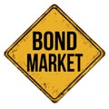 Bond market vintage rusty metal sign Royalty Free Stock Photo