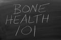 Bone Health 101 On A Blackboard