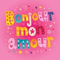Bonjour mon amour - Hello my love in French