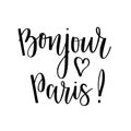 Bonjour Paris vector lettering design. Travel quote