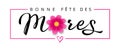 Bonne fete des Meres French Mothers Day, flower and calligraphy