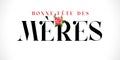 Bonne fete des Meres French text for Mothers day