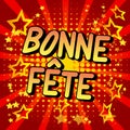 Bonne Fete Have a good celebration in Franch and Happy Birthday in Canada Royalty Free Stock Photo