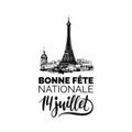 Bonne Fete Nationale,hand lettering.Phrase translated from French Happy National Day.Drawn illustration of Eiffel Tower.