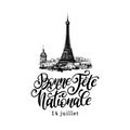 Bonne Fete Nationale,hand lettering.Phrase translated from French Happy National Day.Drawn illustration of Eiffel Tower.