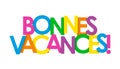 BONNES VACANCES! French language overlapping letters banner