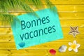 Bonnes vacances (meaning happy summer)
