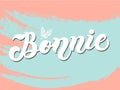 Bonnie. Woman`s name. Hand drawn lettering