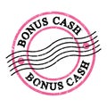 BONUS CASH, text on pink-black grungy postal stamp