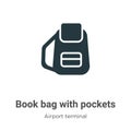 Book bag with pockets vector icon on white background. Flat vector book bag with pockets icon symbol sign from modern airport
