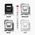 Book, business, education, notebook, school Icon in Thin, Regular, Bold Line and Glyph Style. Vector illustration