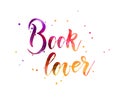 Book lover - handwritten lettering