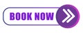 Book now button. Purple arrow navigation. Online Vector reservation. Instant booking click. Royalty Free Stock Photo