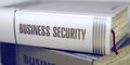 Book Title of Business Security. 3D. Royalty Free Stock Photo