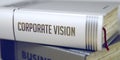 Book Title on the Spine - Corporate Vision. 3D.