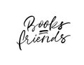 Books are friends modern brush vector calligraphy.
