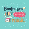Books are a uniquely portable magic quote motivation poster