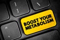 Boost Your Metabolism text button on keyboard, concept background