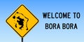 Bora Bora map on road sign.