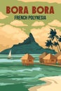 Bora Bora travel poster retro, resort. French Polynesia Royalty Free Stock Photo
