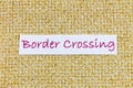 Border crossing traffic inspection international ethnic travel