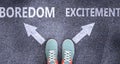 Boredom and excitement as different choices in life - pictured as words Boredom, excitement on a road to symbolize making decision