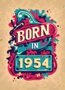 Born In 1954 Colorful Vintage T-shirt - Born in 1954 Vintage Birthday Poster Design