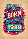 Born In 1988 Colorful Vintage T-shirt - Born in 1988 Vintage Birthday Poster Design