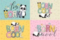 Born cool greeting card design with cute panda bear and quote