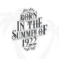 Born in the summer of 1922, Calligraphic Lettering birthday quote