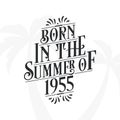 Born in the summer of 1955, Calligraphic Lettering birthday quote