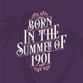 Born in the summer of 1901, Calligraphic Lettering birthday quote