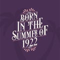 Born in the summer of 1922, Calligraphic Lettering birthday quote