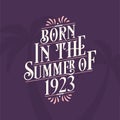 Born in the summer of 1923, Calligraphic Lettering birthday quote