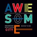 Born to be awesome typography for tee shirt design