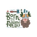Born to be fabulous card. Funny print with big vikings, ships, weapon in cartoon scandinavian style. Vector flan hand
