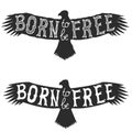 Born to be free. Vector design element Royalty Free Stock Photo