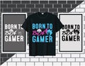 Born to be a gamer, Gaming quote t shirt design vector illustration