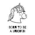 Born to be unicorn black and white print for kids with a cute character.