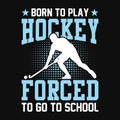 Born to play hockey forced to go to school