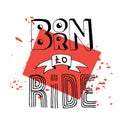 Born to ride lettering