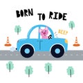 Born to ride print with cute pig driving the blue car. Funny background in cartoon style for kids