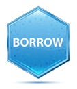 Borrow crystal blue hexagon button Royalty Free Stock Photo