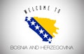 Bosnia and Herzegovina Welcome to Text and Country flag inside Country Border Map