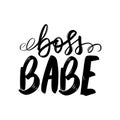 Boss Babe Vector poster. Brush calligraphy. Feminism slogan with Handwritting lettering.