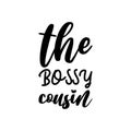 the bossy cousin black letter quote