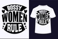 Bossy Women Rule SVG Tshirt Design