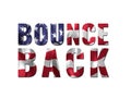 Bounce Back sign with US flag text mask effect. On a plain white background. Patriotic theme and concept